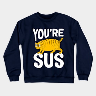 Youre Sus With Cat Edward Lear Vintage Illustration Crewneck Sweatshirt